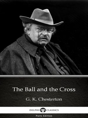 cover image of The Ball and the Cross by G. K. Chesterton (Illustrated)